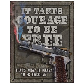 Tin Signs Courage To Be Free: BK-TSN2044